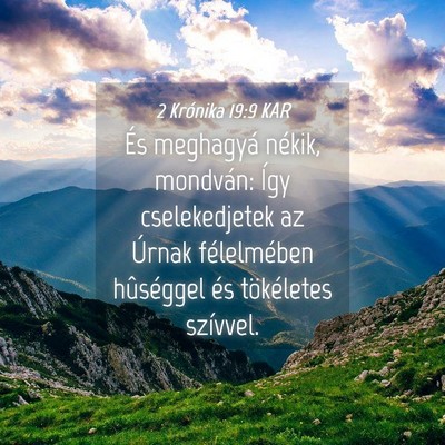 Picture 04 - 2 Krónika 19:9 KAR - És meghagyá nékik, mondván: Így - Bible Verse Picture
