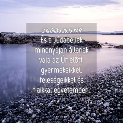 Picture 04 - 2 Krónika 20:13 KAR - És a Júdabeliek mindnyájan állanak vala az - Bible Verse Picture