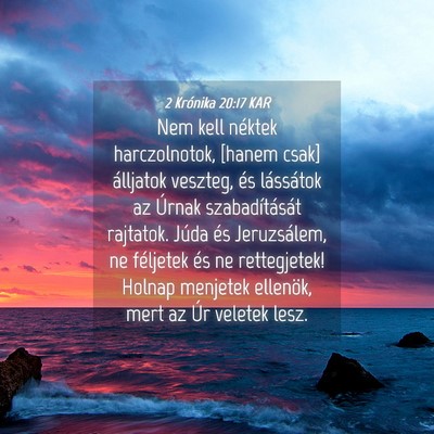 Picture 04 - 2 Krónika 20:17 KAR - Nem kell néktek harczolnotok, [hanem csak] - Bible Verse Picture