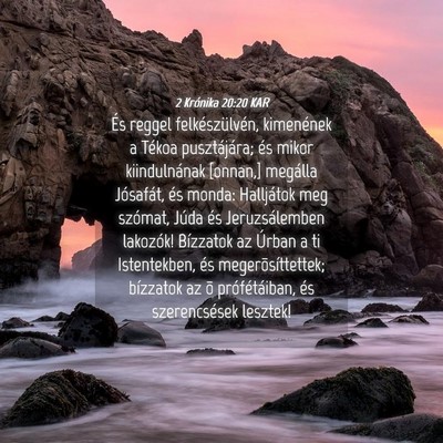 Picture 04 - 2 Krónika 20:20 KAR - És reggel felkészülvén, kimenének a Tékoa - Bible Verse Picture