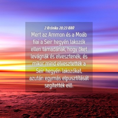 Picture 04 - 2 Krónika 20:23 KAR - Mert az Ammon és a Moáb fiai a Seir hegyén - Bible Verse Picture