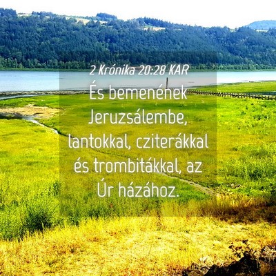 Picture 04 - 2 Krónika 20:28 KAR - És bemenének Jeruzsálembe, lantokkal, - Bible Verse Picture
