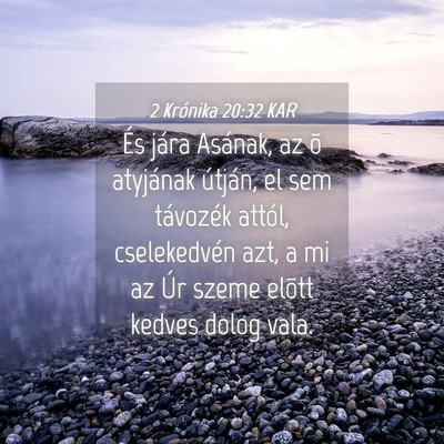 Picture 04 - 2 Krónika 20:32 KAR - És jára Asának, az õ atyjának útján, el - Bible Verse Picture