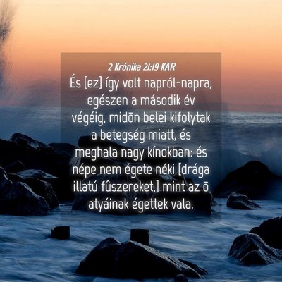 Picture 04 - 2 Krónika 21:19 KAR - És [ez] így volt napról-napra, egészen a - Bible Verse Picture
