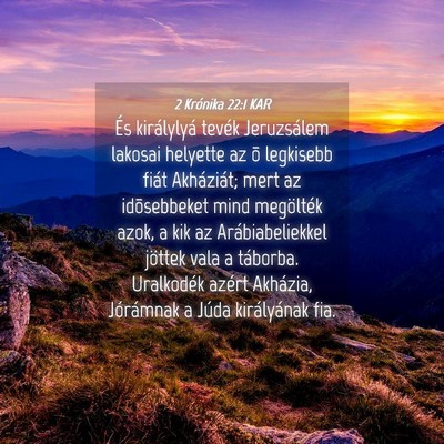 Picture 04 - 2 Krónika 22:1 KAR - És királylyá tevék Jeruzsálem lakosai - Bible Verse Picture
