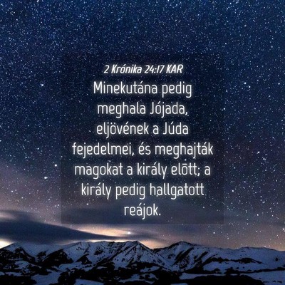 Picture 04 - 2 Krónika 24:17 KAR - Minekutána pedig meghala Jójada, eljövének a - Bible Verse Picture