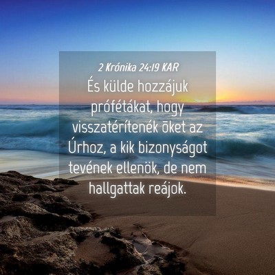 Picture 04 - 2 Krónika 24:19 KAR - És külde hozzájuk prófétákat, hogy - Bible Verse Picture