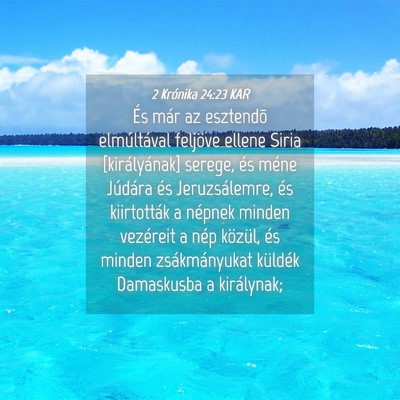Picture 04 - 2 Krónika 24:23 KAR - És már az esztendõ elmúltával feljöve - Bible Verse Picture
