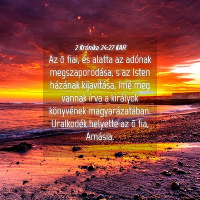 Picture 04 - 2 Krónika 24:27 KAR - Az õ fiai, és alatta az adónak - Bible Verse Picture
