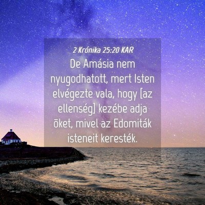 Picture 04 - 2 Krónika 25:20 KAR - De Amásia nem nyugodhatott, mert Isten - Bible Verse Picture