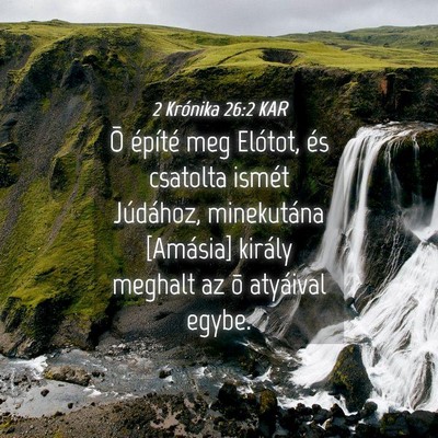 Picture 04 - 2 Krónika 26:2 KAR - Õ építé meg Elótot, és csatolta ismét - Bible Verse Picture