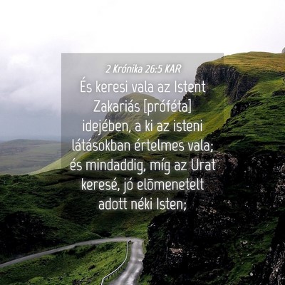Picture 04 - 2 Krónika 26:5 KAR - És keresi vala az Istent Zakariás [próféta] - Bible Verse Picture