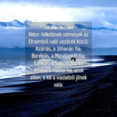 Picture 04 - 2 Krónika 28:12 KAR - Akkor felkelének némelyek az Efraimból való - Bible Verse Picture
