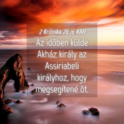 Picture 04 - 2 Krónika 28:16 KAR - Az idõben külde Akház király az Assiriabeli - Bible Verse Picture