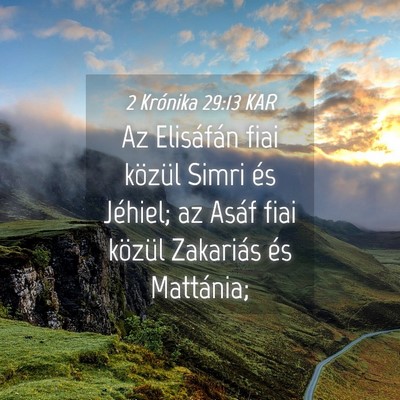 Picture 04 - 2 Krónika 29:13 KAR - Az Elisáfán fiai közül Simri és Jéhiel; az - Bible Verse Picture