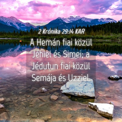 Picture 04 - 2 Krónika 29:14 KAR - A Hemán fiai közül Jéhiel és Simei; a - Bible Verse Picture
