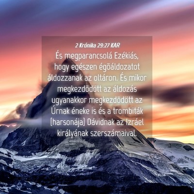 Picture 04 - 2 Krónika 29:27 KAR - És megparancsolá Ezékiás, hogy egészen - Bible Verse Picture