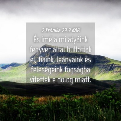 Picture 04 - 2 Krónika 29:9 KAR - És ímé a mi atyáink fegyver által hullottak - Bible Verse Picture