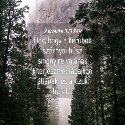 Picture 04 - 2 Krónika 3:13 KAR - Úgy, hogy a Kérubok szárnyai húsz singnyire - Bible Verse Picture