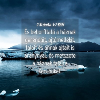 Picture 04 - 2 Krónika 3:7 KAR - És beboríttatá a háznak gerendáit, - Bible Verse Picture
