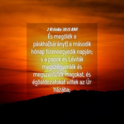 Picture 04 - 2 Krónika 30:15 KAR - És megölék a páskha[bárányt] a második - Bible Verse Picture