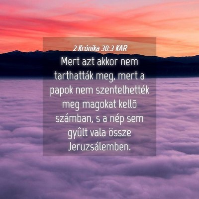 Picture 04 - 2 Krónika 30:3 KAR - Mert azt akkor nem tarthatták meg, mert a papok - Bible Verse Picture