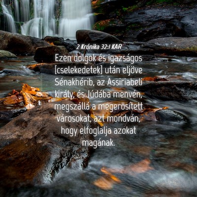 Picture 04 - 2 Krónika 32:1 KAR - Ezen dolgok és igazságos [cselekedetek] után - Bible Verse Picture