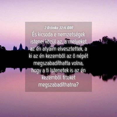 Picture 04 - 2 Krónika 32:14 KAR - És kicsoda e nemzetségek istenei közül az, a - Bible Verse Picture
