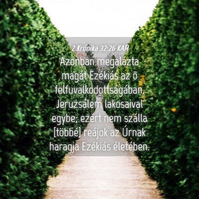 Picture 04 - 2 Krónika 32:26 KAR - Azonban megalázta magát Ezékiás az õ - Bible Verse Picture