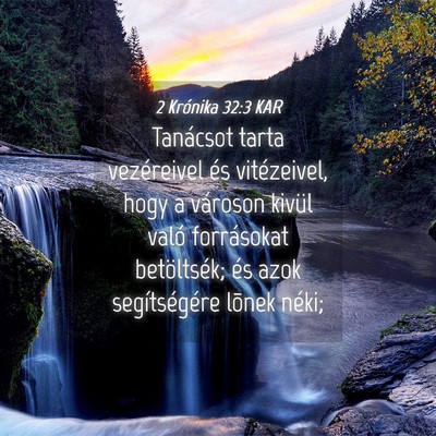 Picture 04 - 2 Krónika 32:3 KAR - Tanácsot tarta vezéreivel és vitézeivel, hogy - Bible Verse Picture