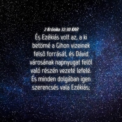 Picture 04 - 2 Krónika 32:30 KAR - És Ezékiás volt az, a ki betömé a Gihon - Bible Verse Picture
