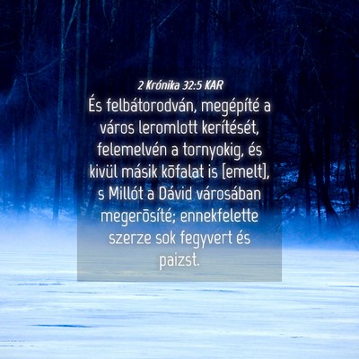 Picture 04 - 2 Krónika 32:5 KAR - És felbátorodván, megépíté a város - Bible Verse Picture