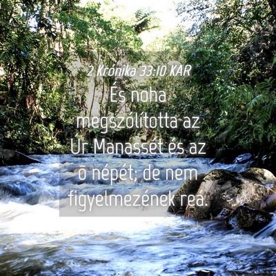 Picture 04 - 2 Krónika 33:10 KAR - És noha megszólította az Úr Manassét és az - Bible Verse Picture
