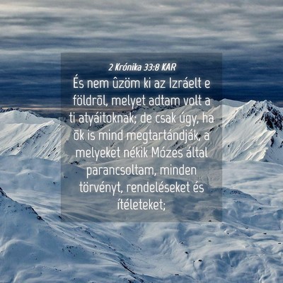 Picture 04 - 2 Krónika 33:8 KAR - És nem ûzöm ki az Izráelt e földrõl, melyet - Bible Verse Picture