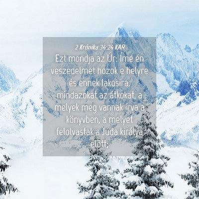 Picture 04 - 2 Krónika 34:24 KAR - Ezt mondja az Úr: Ímé én veszedelmet hozok e - Bible Verse Picture