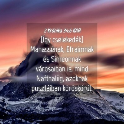 Picture 04 - 2 Krónika 34:6 KAR - [Így cselekedék] Manassénak, Efraimnak és - Bible Verse Picture