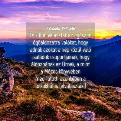 Picture 04 - 2 Krónika 35:12 KAR - És külön választák az egészen - Bible Verse Picture