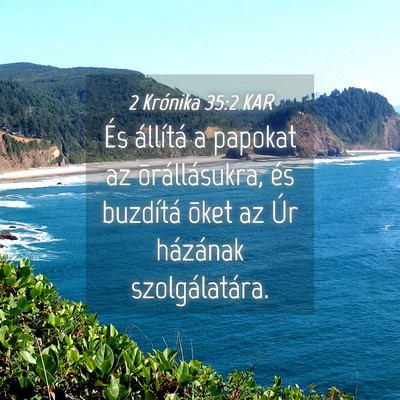Picture 04 - 2 Krónika 35:2 KAR - És állítá a papokat az õrállásukra, és - Bible Verse Picture