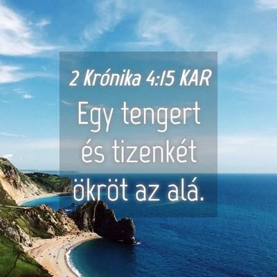 Picture 04 - 2 Krónika 4:15 KAR - Egy tengert és tizenkét ökröt az - Bible Verse Picture