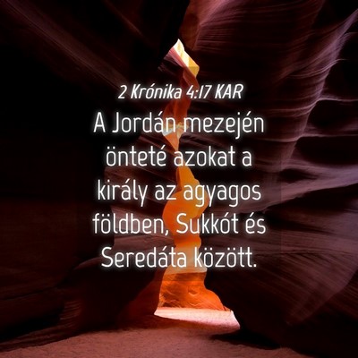 Picture 04 - 2 Krónika 4:17 KAR - A Jordán mezején önteté azokat a király az - Bible Verse Picture