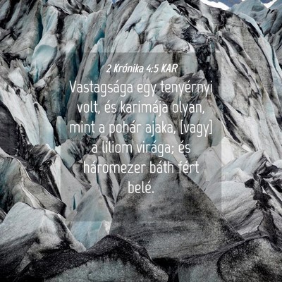 Picture 04 - 2 Krónika 4:5 KAR - Vastagsága egy tenyérnyi volt, és karimája - Bible Verse Picture