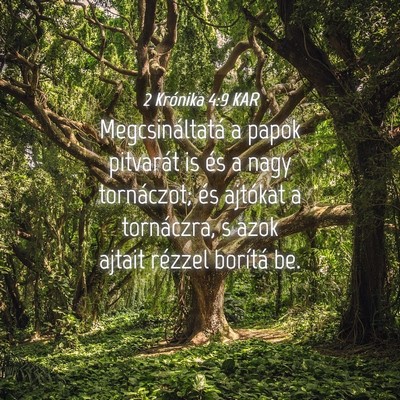 Picture 04 - 2 Krónika 4:9 KAR - Megcsináltatá a papok pitvarát is és a nagy - Bible Verse Picture
