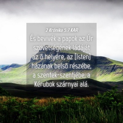 Picture 04 - 2 Krónika 5:7 KAR - És bevivék a papok az Úr szövetségének - Bible Verse Picture