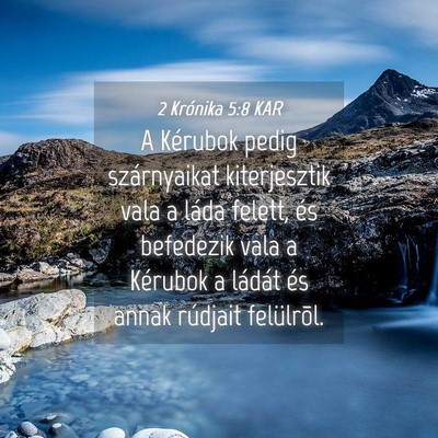 Picture 04 - 2 Krónika 5:8 KAR - A Kérubok pedig szárnyaikat kiterjesztik vala a - Bible Verse Picture