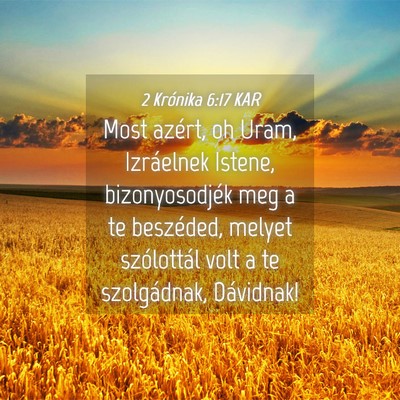 Picture 04 - 2 Krónika 6:17 KAR - Most azért, oh Uram, Izráelnek Istene, - Bible Verse Picture
