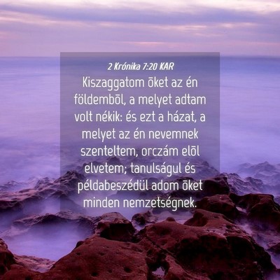 Picture 04 - 2 Krónika 7:20 KAR - Kiszaggatom õket az én földembõl, a melyet - Bible Verse Picture