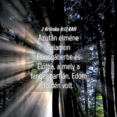 Picture 04 - 2 Krónika 8:17 KAR - Azután elméne Salamon Esiongáberbe és - Bible Verse Picture