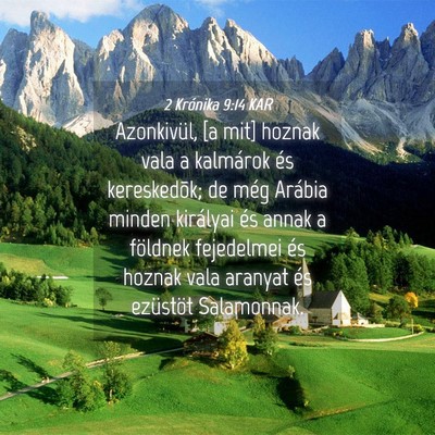 Picture 04 - 2 Krónika 9:14 KAR - Azonkivül, [a mit] hoznak vala a kalmárok és - Bible Verse Picture