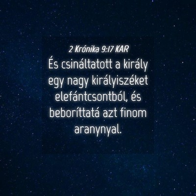 Picture 04 - 2 Krónika 9:17 KAR - És csináltatott a király egy nagy - Bible Verse Picture