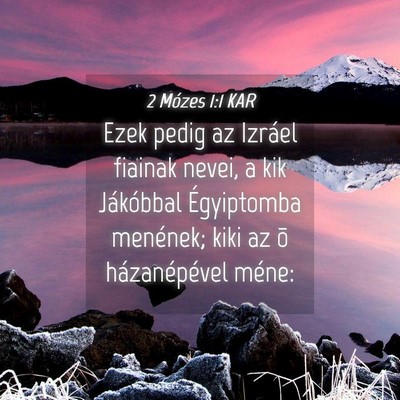 Picture 04 - 2 Mózes 1:1 KAR - Ezek pedig az Izráel fiainak nevei, a kik - Bible Verse Picture